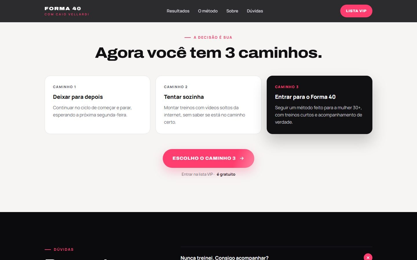 Seção “Agora você tem 3 caminhos.”: deixar para depois, tentar sozinha ou entrar para o Forma 40, este em cartão escuro.